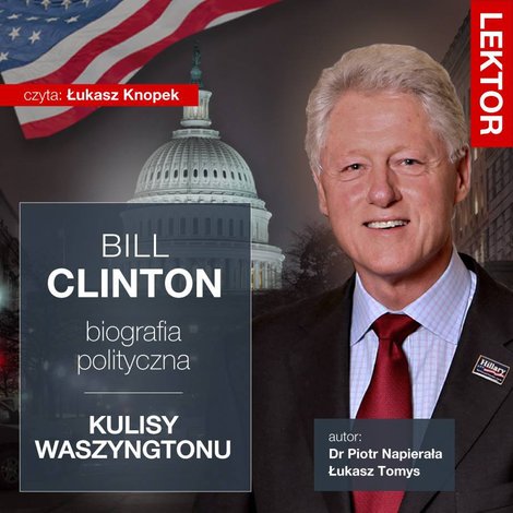 audiobooki: Bill Clinton. Biografia polityczna. Kulisy Waszyngtonu – audiobook