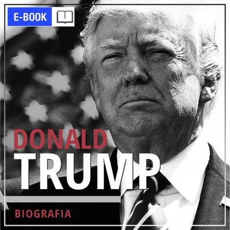 ebooki: Donald Trump. Przedsiębiorca i polityk – ebook