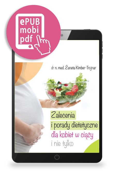 ebooki: Zalecenia i porady dietetyczne dla kobiet w ciąży i nie tylko – ebook