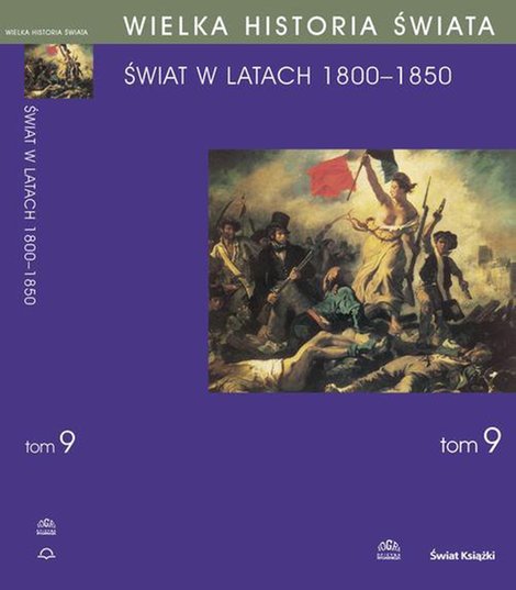 ebooki: Wielka historia świata. Tom IX. Świat w latach 1800-1850 – ebook