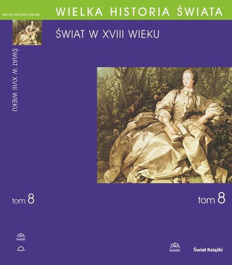 ebooki: Wielka historia świata. Tom VIII. Świat w XVIII wieku – ebook