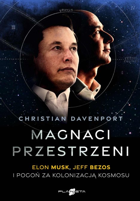 ebooki: Magnaci przestrzeni. Elon Musk, Jeff Bezos i pogoń za kolonizacją kosmosu – ebook