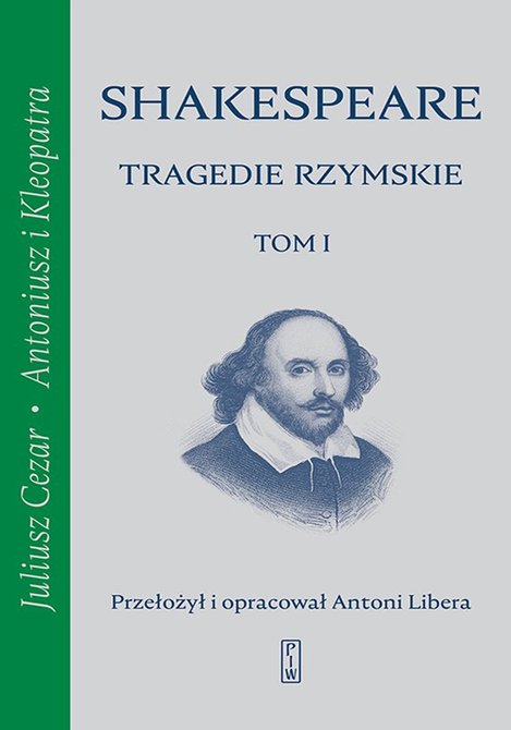 ebooki: Tragedie rzymskie. Tom 1. Juliusz Cezar, Antoniusz i Kleopatra – ebook