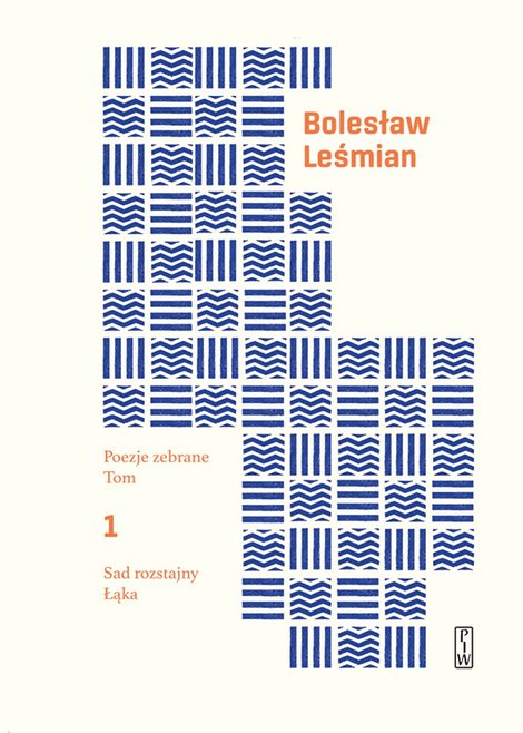 ebooki: Poezje zebrane. Tom 1. Sad rozstajny. Łąka – ebook