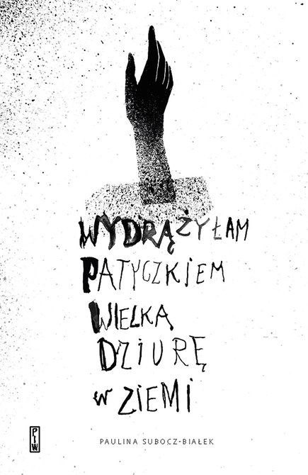 ebooki: wydrążyłam patyczkiem wielką dziurę w ziemi – ebook