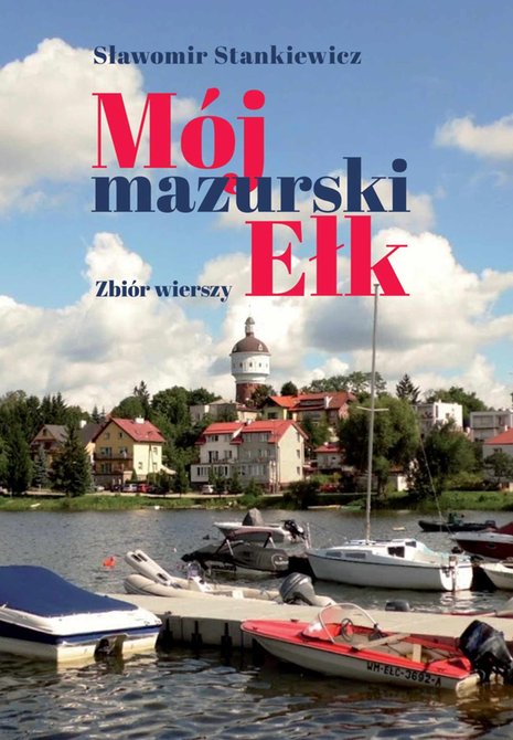 ebooki: Mój mazurski Ełk. Zbiór wierszy – ebook