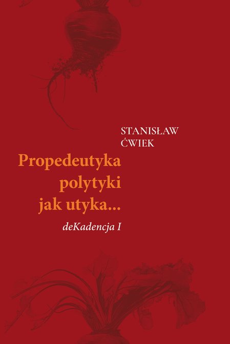 ebooki: Propedeutyka polytyki jak utyka… deKadencja 1 – ebook