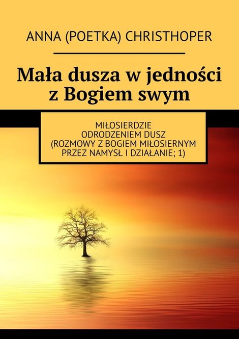 ebooki: Mała dusza w jedności z Bogiem swym – ebook