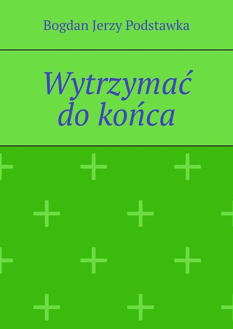 ebooki: Wytrzymać do końca – ebook
