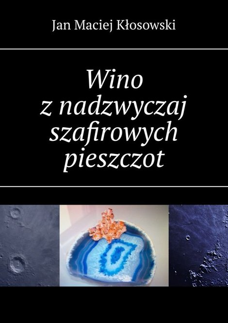 ebooki: Wino z nadzwyczaj szafirowych pieszczot – ebook