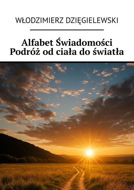 ebooki: Alfabet Świadomości Podróż od ciała do światła – ebook
