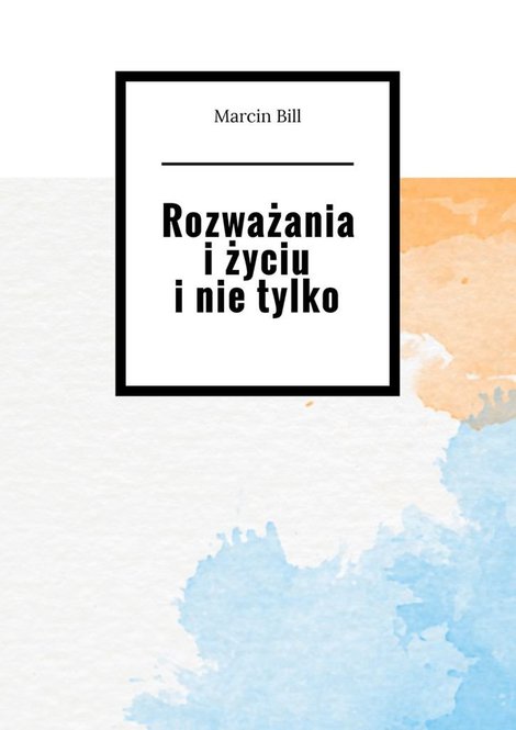 ebooki: Rozważania i życiu i nie tylko – ebook