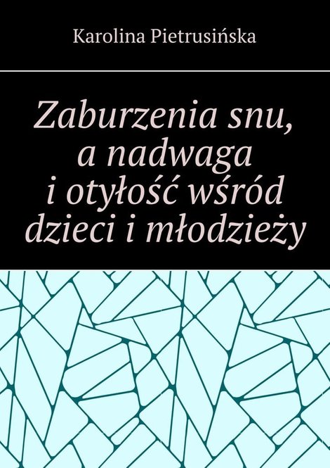ebooki: Zaburzenia snu, a nadwaga i otyłość wśród dzieci i młodzieży – ebook