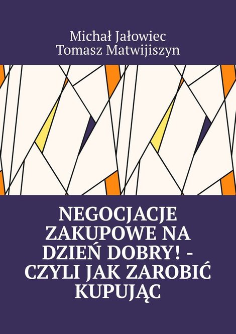 ebooki: Negocjacje zakupowe na dzień dobry! -czyli jak zarobić kupując – ebook