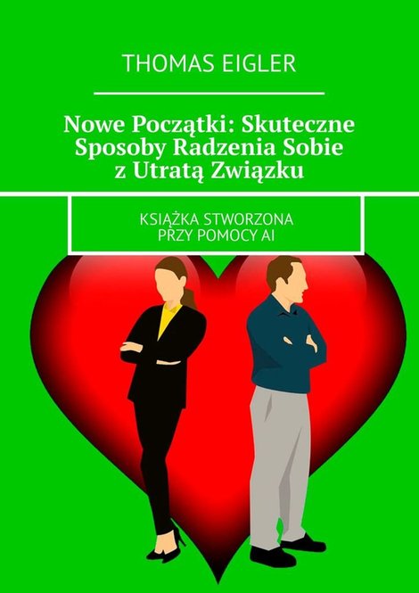 ebooki: Nowe Początki: Skuteczne Sposoby Radzenia Sobie z Utratą Związku – ebook