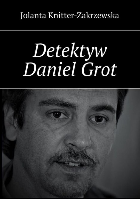 ebooki: Detektyw Daniel Grot – ebook