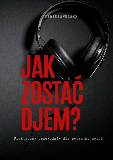 ebooki: Jak zostać Djem? Praktyczny przewodnik dla początkujących – ebook