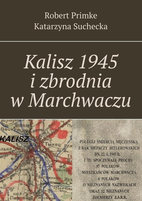 ebooki: Kalisz 1945 i zbrodnia w Marchwaczu – ebook