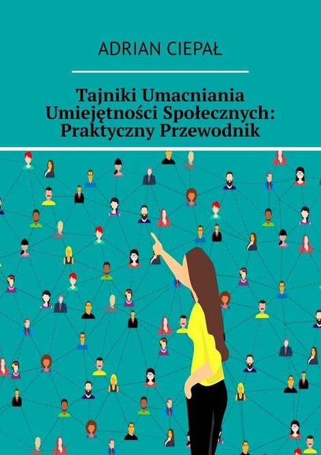 ebooki: Tajniki Umacniania Umiejętności Społecznych: Praktyczny Przewodnik – ebook