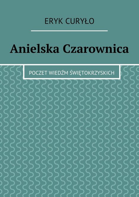 ebooki: Anielska Czarownica – ebook