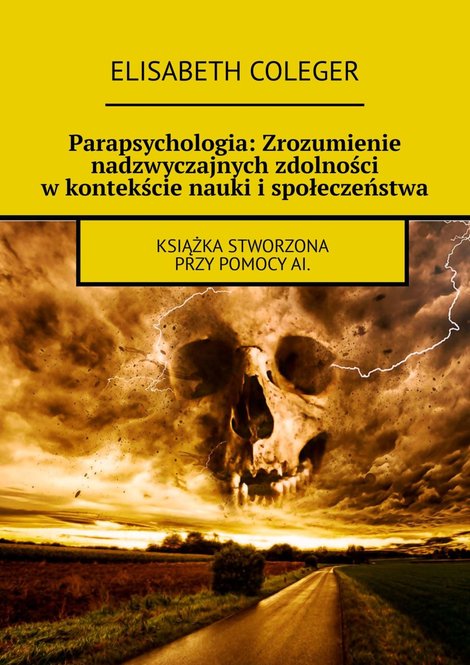 ebooki: Parapsychologia: Zrozumienie nadzwyczajnych zdolności w kontekście nauki i społeczeństwa – ebook