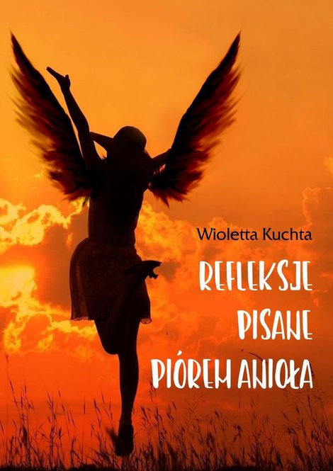 ebooki: Refleksje pisane piórem anioła – ebook