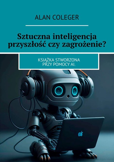 ebooki: Sztuczna inteligencja przyszłość czy zagrożenie? – ebook