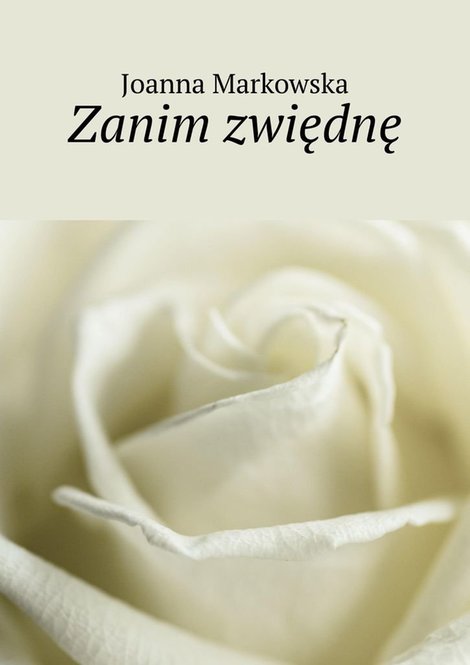 ebooki: Zanim zwiędnę – ebook