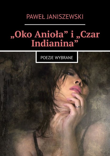 ebooki: „Oko Anioła” i „Czar Indianina” – ebook