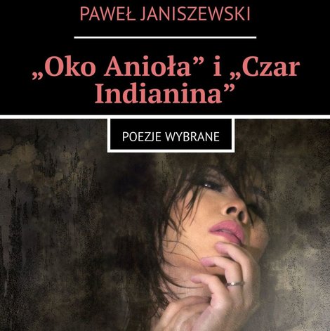 audiobooki: „Oko Anioła” i „Czar Indianina” – audiobook