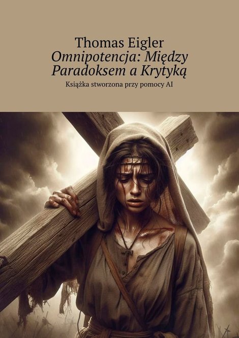 ebooki: Omnipotencja: Między Paradoksem a Krytyką – ebook