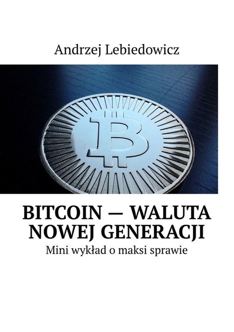 ebooki: Bitcoin — waluta nowej generacji – ebook