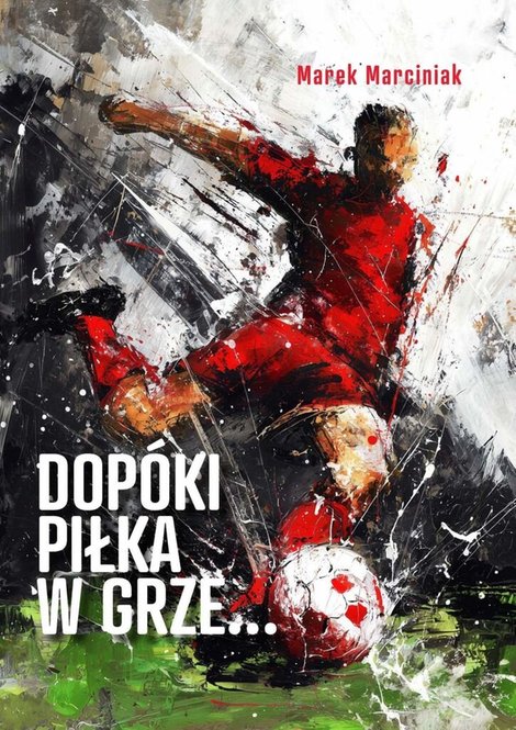 ebooki: Dopóki piłka w grze… – ebook