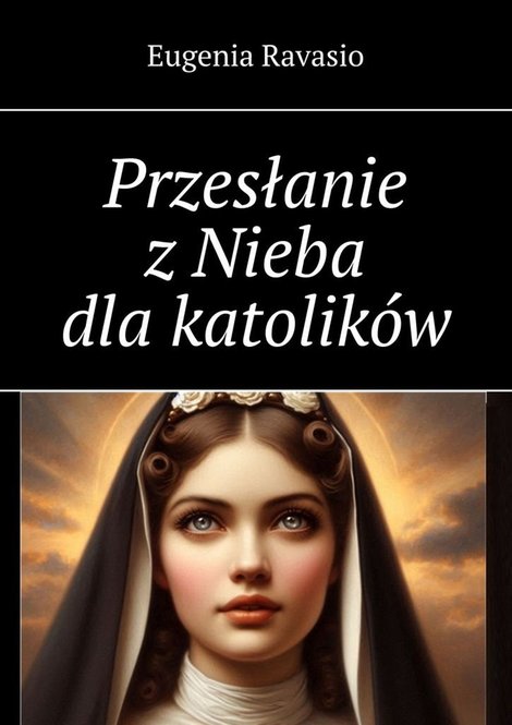 ebooki: Przesłanie z Nieba dla katolików – ebook