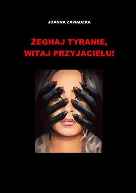 ebooki: Żegnaj, tyranie — witaj, przyjacielu! – ebook