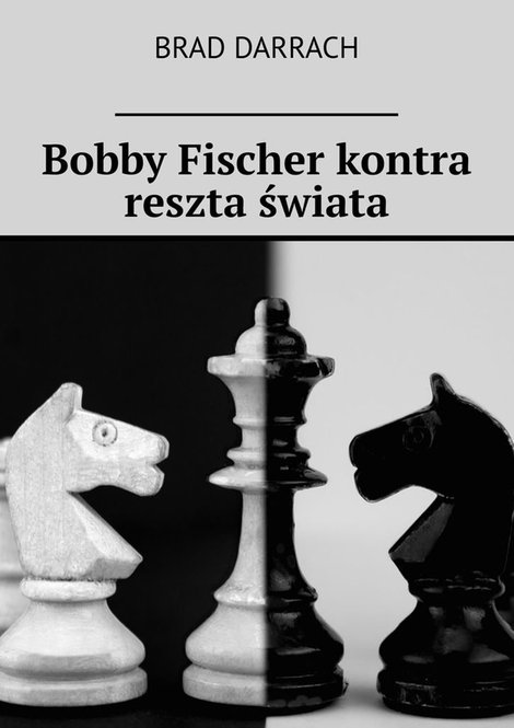 ebooki: Bobby Fischer kontra reszta świata – ebook