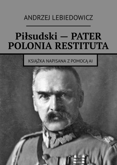 ebooki: Piłsudski - PATER POLONIA RESTITUTA – ebook