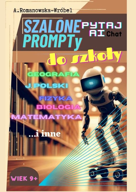 ebooki: Szalone Prompty do Szkoły Pytaj Chat AI – ebook