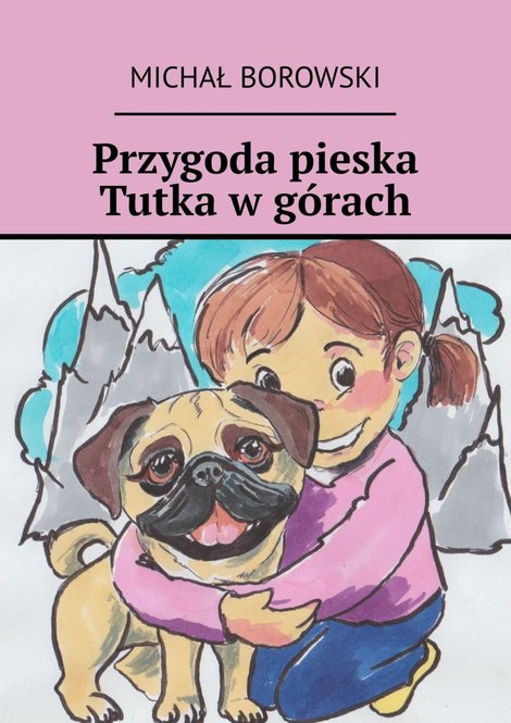 ebooki: Przygoda pieska Tutka w górach – ebook