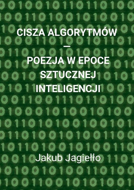ebooki: Cisza algorytmów - poezja w epoce sztucznej inteligencji – ebook