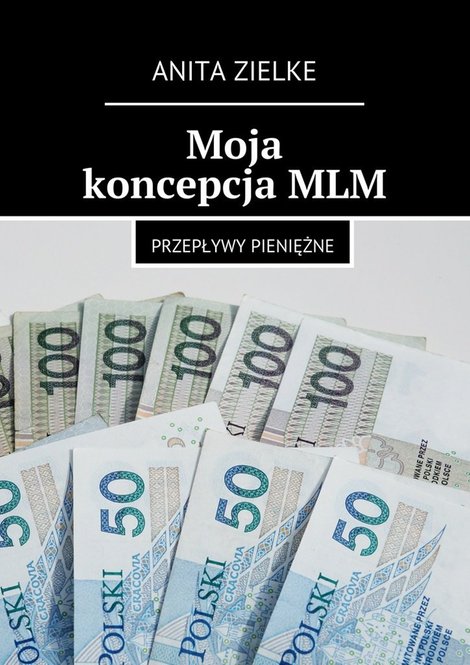 ebooki: Moja koncepcja MLM – ebook