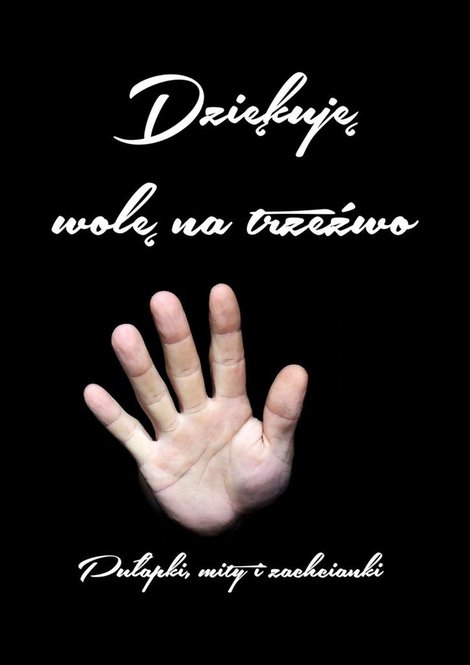 ebooki: Dziękuję, wolę na trzeźwo – ebook