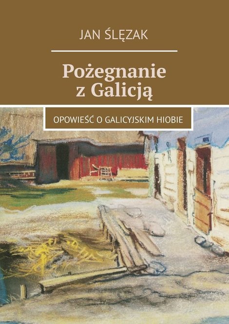 ebooki: Pożegnanie z Galicją – ebook