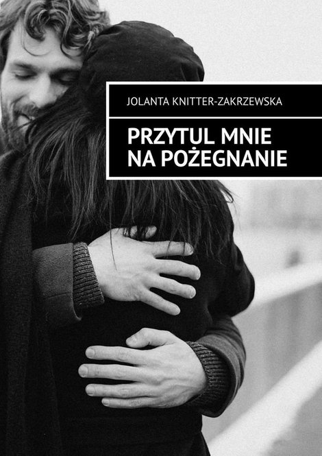 ebooki: Przytul mnie na pożegnanie – ebook