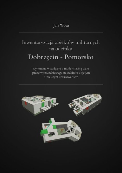ebooki: Inwentaryzacja obiektów militarnych na odcinku Dobrzęcin-Pomorsko – ebook