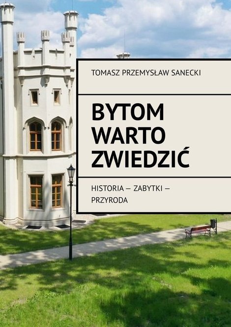 ebooki: Bytom warto zwiedzić – ebook