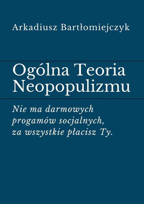 ebooki: Ogólna Teoria Neopopulizmu – ebook