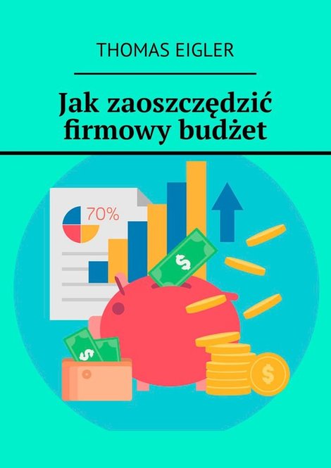 ebooki: Jak zaoszczędzić firmowy budżet – ebook