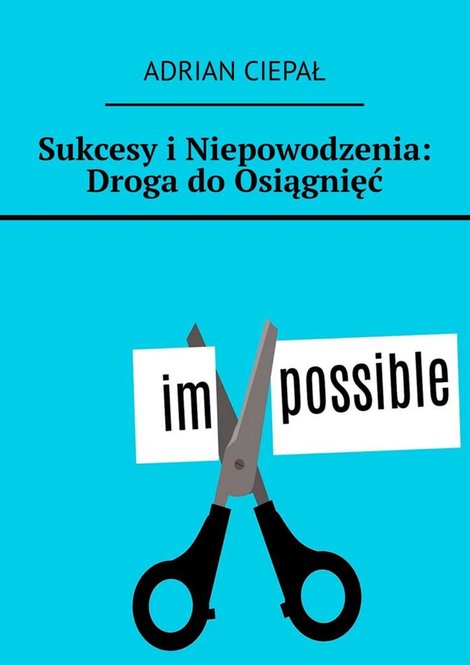 ebooki: Sukcesy i Niepowodzenia: Droga do Osiągnięć – ebook