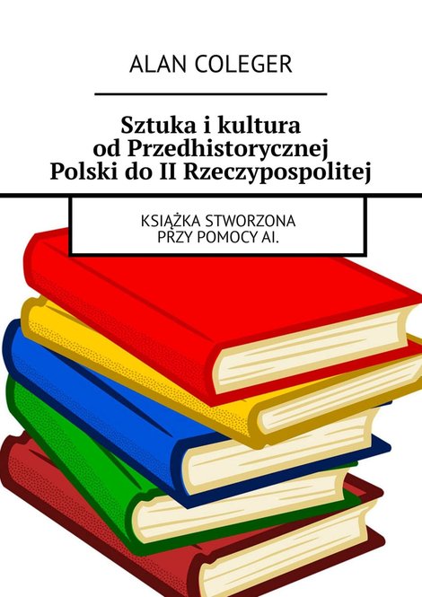 ebooki: Sztuka i kultura od Przedhistorycznej Polski do II Rzeczypospolitej – ebook